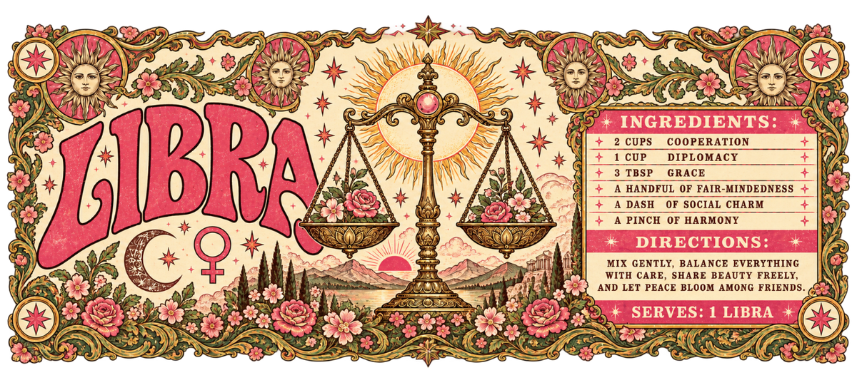 Wide vintage Libra artwork with coral lettering, golden scales holding flowers, celestial symbols, and a recipe for harmony inside a floral border.