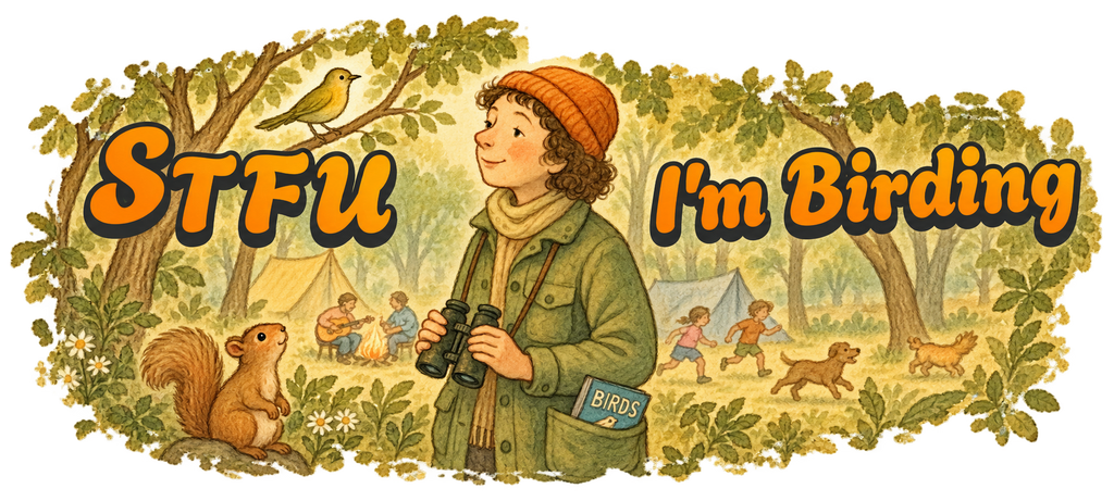 Vintage watercolor woodland scene with a woman holding binoculars, a songbird, squirrel, and campers, with orange “STFU, I’m Birding” lettering.